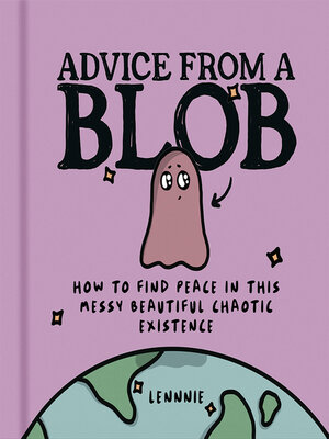 cover image of Advice from a Blob